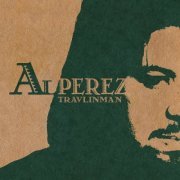 Al Perez - Travlinman (1997) [Hi-Res]