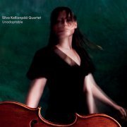 Silva Kallionpää Quartet - Unadaptable (2022)