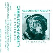 Cementation Anxiety - In Continual (2020)