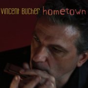 Vincent Bucher - Hometown (2014)