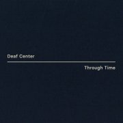 Deaf Center - Through Time (2026)