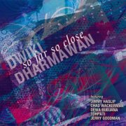 Dwiki Dharmawan - So Far So Close (2015)