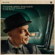 Thorbjørn Risager & The Black Tornado - Come On In (2020) [Hi-Res]