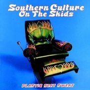 Southern Culture On The Skids - Plastic Seat Sweat (1997)