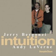 Jerry Bergonzi & Andy Laverne - Intuition (2004) FLAC