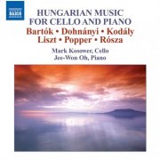 Mark Kosower, Jee-Won Oh - Hungarian Music for Cello and Piano (2008)