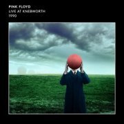 Pink Floyd - Live at Knebworth 1990 (2021) [Hi-Res]