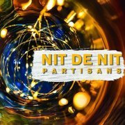 Partisans - Nit De Nit (2019) CD Rip