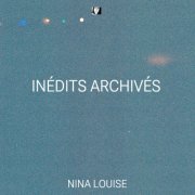 Nina Louise - Inédits Archivés (2025) Hi-Res