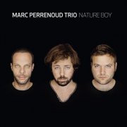 Marc Perrenoud Trio - Nature Boy (2016)