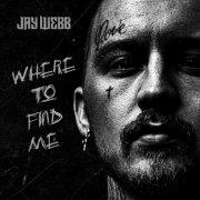 Jay Webb - Where to Find Me (2025)