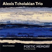 Alexis Tcholakian Trio - Poetic Memory (2011)