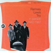 Ramsey Lewis Trio - In Person 1960-1967 (1998)