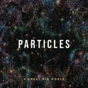 A Great Big World - Particles (Deluxe Edition) (2022)