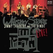 Jimmy Thackery And Tab Benoit - Whiskey Store Live (2020)