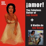 Luiz Bonfá - ¡amor! The Fabulous Guitar Of Luiz Bonfá + o Violão de Luiz Bonfá (Bonus Track Version) (2014)