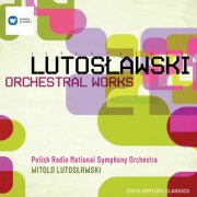 Polish Radio National Symphony Orchestra, Witold Lutoslawski - Lutoslawski: Orchestral Works (2011)