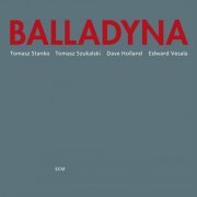 Tomasz Stanko, Tomasz Szukalski, Dave Holland, Edward Vesala - Balladyna (2023) Hi-Res