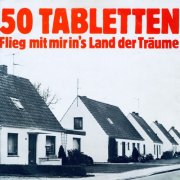 50 Tabletten - Flieg mit mir ins Land der Träume (1983/2026) Hi-Res