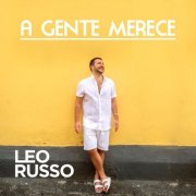 Léo Russo - A Gente Merece (2024) Hi-Res