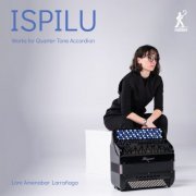 Lore Amenabar Larrañaga - Ispilu - Works for Quarter-Tone Accordion (2023) [Hi-Res]