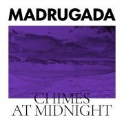 Madrugada - Chimes At Midnight (Special Edition) (2022) Hi Res