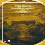 Radio-Symphonieorchester Wien, Dennis Russell Davies - Braunfels: Phantastische Erscheinungen, Serenade (2004) CD-rip