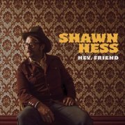 Shawn Hess - Hey, Friend (2022)