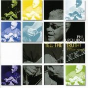 Phil Upchurch - Tell The Truth! (2001)