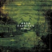 Arch Garrison - The Bitter Lay (2020)