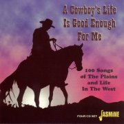 VA - A Cowboy's Life Is Good Enough For Me (2005)