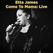 Etta James - Come to Mama Live (Live) (2021) Hi Res