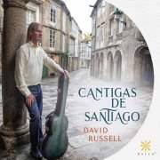 David Russell - Cantigas de Santiago (2021) [Hi-Res]