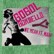 Gogol Bordello - We Mean It, Man! (2026) [Hi-Res]