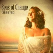 Caitlyn Vinci – Seas of Change (2025)