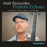 Matt Panayides - Present Echoes (2026)