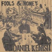 Daniel Kemish - Fools & Money (2016)