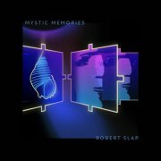 Robert Slap - Mystic Memories (1982) [Hi-Res]