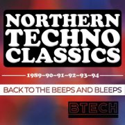 VA - Northern Techno Classics 1989-1994 – Back to the Beeps and Bleeps (2025)