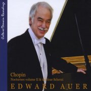 Edward Auer - Chopin Nocturnes vol. 2 & the Four Scherzi (2009)
