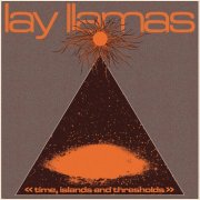 Lay Llamas - Time, Islands and Thresholds (2026) [Hi-Res]