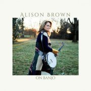 Alison Brown - On Banjo (2023) [Hi-Res]