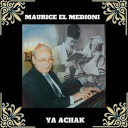 Maurice El Medioni - Ya achak (1978)