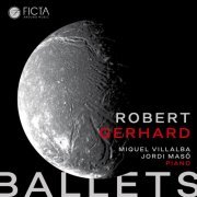 Miquel Villalba - Robert Gerhard - Ballets (For Two Pianos) (2019)