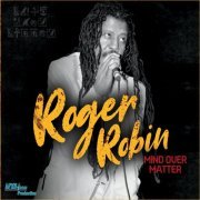 Roger Robin - Mind Over Matter (2019) [Hi-Res]