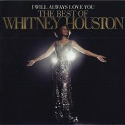 Whitney Houston - I Will Always Love You: The Best Of Whitney Houston (2012)