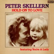 Peter Skellern - Hold On To Love (1975) [Hi-Res]