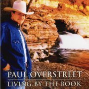 Paul Overstreet - Living By The Book (2001)