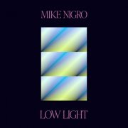 Mike Nigro - Low Light (2023)