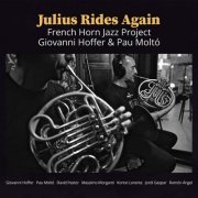 Giovanni Hoffer, Pau Moltò, French Horn Jazz Project - Julius Rides Again (2021) [Hi-Res]